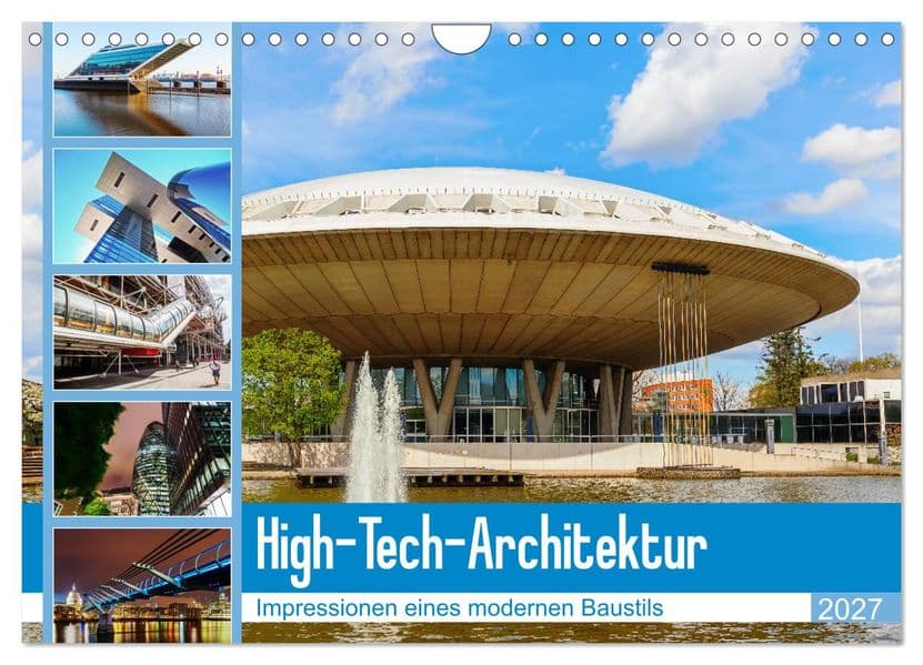 High-Tech-Architektur - Impressionen eines modernen Baustils (Wandkalender 2027 DIN A4 quer), CALVENDO Monatskalender