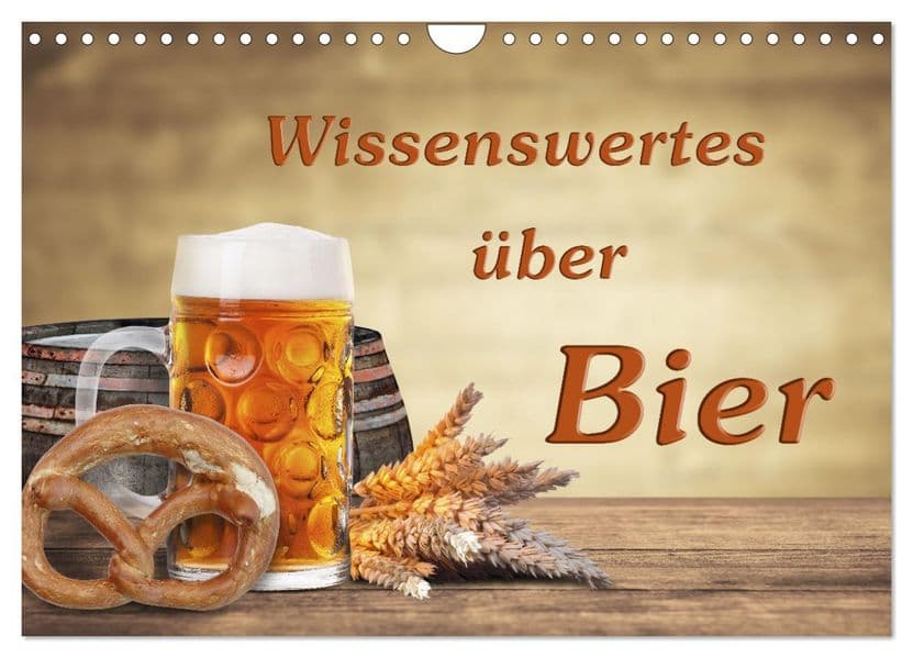 Wissenswertes über Bier (Wandkalender 2027 DIN A4 quer), CALVENDO Monatskalender