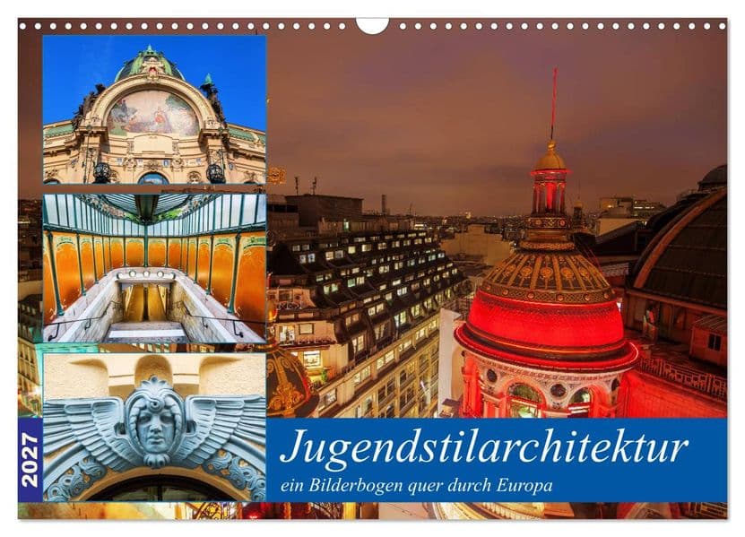 Jugendstilarchitektur - ein Bilderbogen quer durch Europa (Wandkalender 2027 DIN A3 quer), CALVENDO Monatskalender