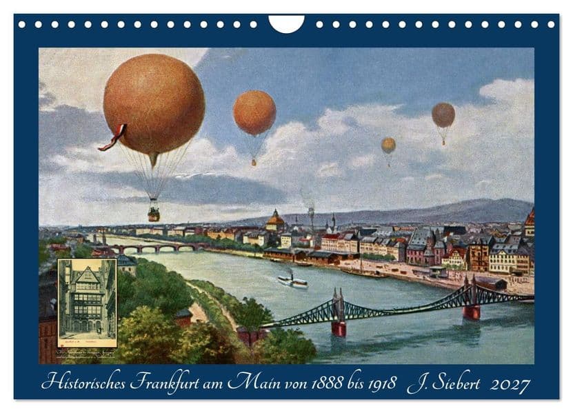Historisches Frankfurt am Main von 1888 bis 1918 (Wandkalender 2027 DIN A4 quer), CALVENDO Monatskalender