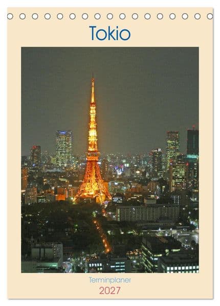 Tokio - Terminplaner (Tischkalender 2027 DIN A5 hoch), CALVENDO Monatskalender