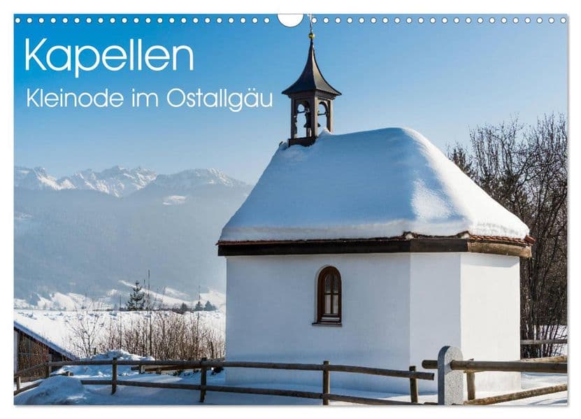 Kapellen - Kleinode im Ostallgäu mit Planerfunktion (Wandkalender 2027 DIN A3 quer), CALVENDO Monatskalender
