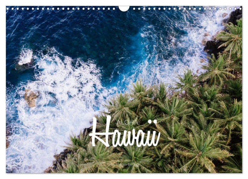 Aloha Hawaii (Wandkalender 2027 DIN A3 quer), CALVENDO Monatskalender