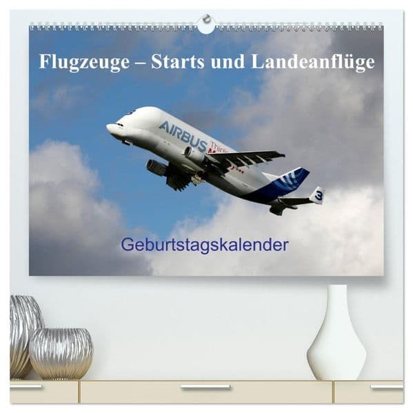 Flugzeuge - Starts und Landeanflüge Geburtstagsplaner (hochwertiger Premium Wandkalender 2027 DIN A2 quer), Kunstdruck in Hochglanz