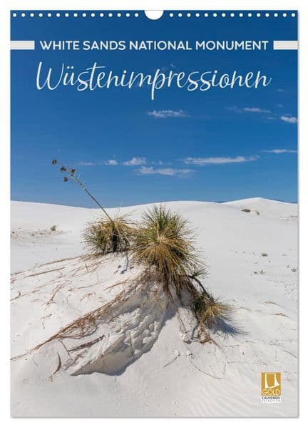 WHITE SANDS NATIONAL MONUMENT Wüstenimpressionen (Wandkalender 2027 DIN A3 hoch), CALVENDO Monatskalender