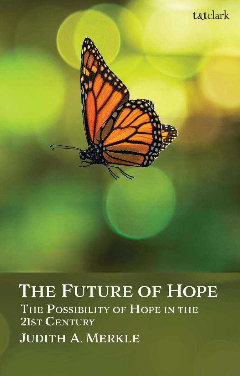 The Future of Hope: The Possibility of Hope in the 21st Century