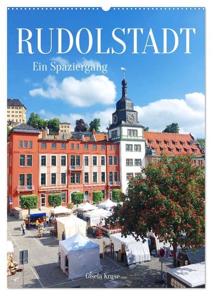 Rudolstadt - Ein Spaziergang (Wandkalender 2027 DIN A2 hoch), CALVENDO Monatskalender