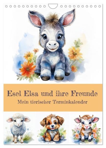 Esel Elsa und ihre Freunde - Mein tierischer Terminkalender (Wandkalender 2027 DIN A4 hoch), CALVENDO Monatskalender