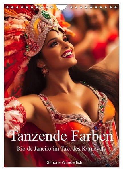 Tanzende Farben - Rio de Janeiro im Takt des Karnevals (Wandkalender 2027 DIN A4 hoch), CALVENDO Monatskalender