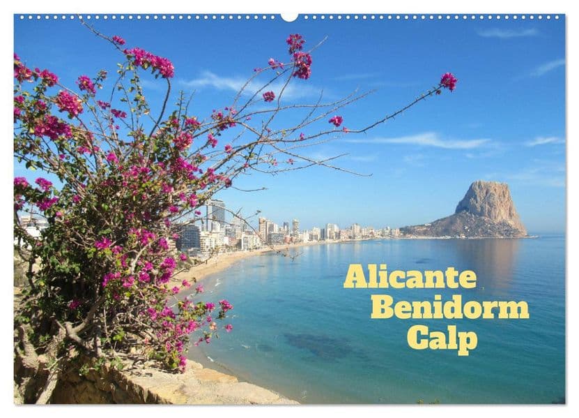 Alicante - Benidorm - Calp (Wandkalender 2027 DIN A2 quer), CALVENDO Monatskalender