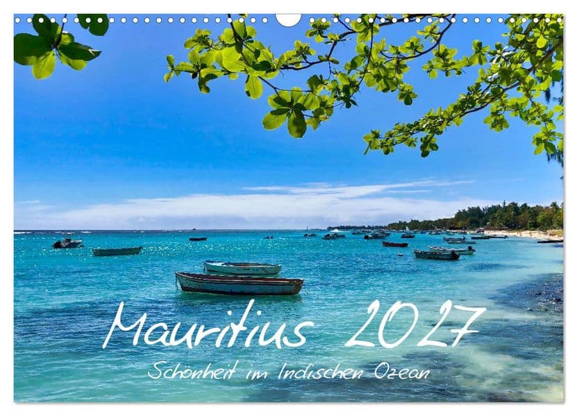 Mauritius - Schönheit im Indischen Ozean (Wandkalender 2027 DIN A3 quer), CALVENDO Monatskalender