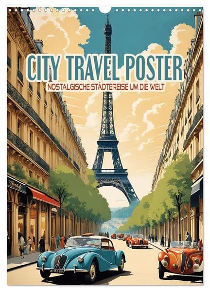 City Travel Poster - nostalgische Städtereise um die Welt (Wandkalender 2027 DIN A3 hoch), CALVENDO Monatskalender