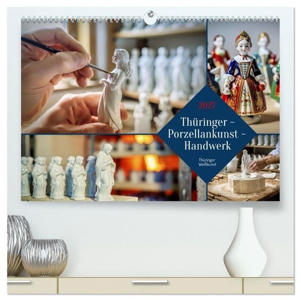 Thüringer - Porzellankunst - Handwerk (hochwertiger Premium Wandkalender 2027 DIN A2 quer), Kunstdruck in Hochglanz