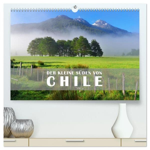 Der Kleine Süden von Chile (hochwertiger Premium Wandkalender 2027 DIN A2 quer), Kunstdruck in Hochglanz
