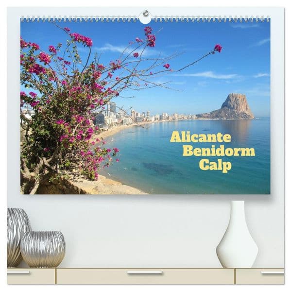 Alicante - Benidorm - Calp (hochwertiger Premium Wandkalender 2027 DIN A2 quer), Kunstdruck in Hochglanz