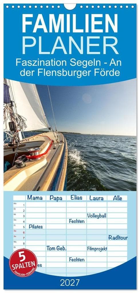 Familienplaner 2027 - Faszination Segeln - An der Flensburger Förde mit 5 Spalten (Wandkalender, 21 x 45 cm) CALVENDO