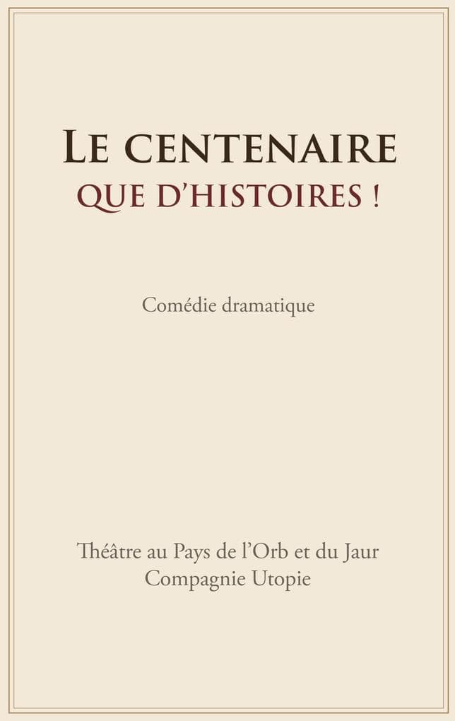 Le centenaire. Que d'histoires !