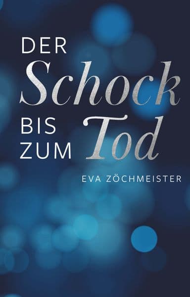 Der Schock bis zum Tod