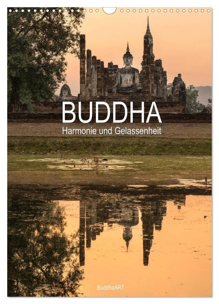 Buddha - Harmonie und Gelassenheit (Wandkalender 2027 DIN A3 hoch), CALVENDO Monatskalender