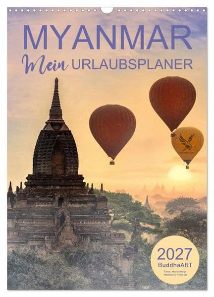 MYANMAR - Mein Urlaubsplaner (Wandkalender 2027 DIN A3 hoch), CALVENDO Monatskalender