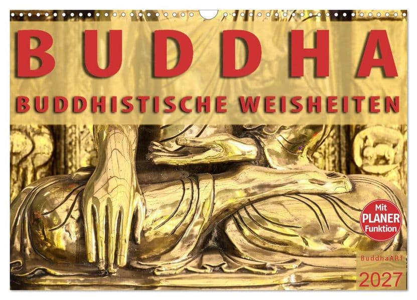 BUDDHA Buddhistische Weisheiten (Wandkalender 2027 DIN A3 quer), CALVENDO Monatskalender