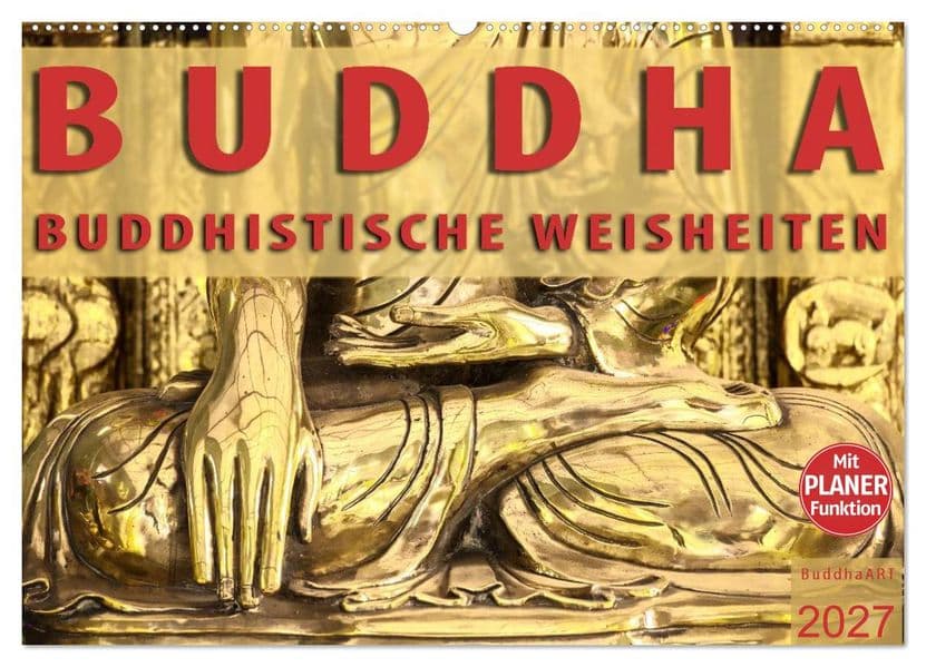 BUDDHA Buddhistische Weisheiten (Wandkalender 2027 DIN A2 quer), CALVENDO Monatskalender