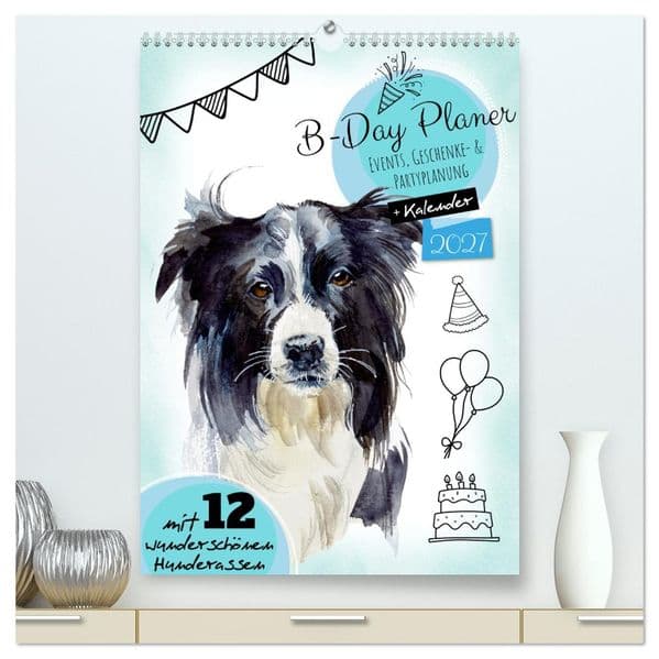 B-DAY PLANER - Aquarell Hunderassen - Für Termine, Geschenke, Eventdetails & mehr (hochwertiger Premium Wandkalender 2027 DIN A2 hoch), Kunstdruck in Hochglanz