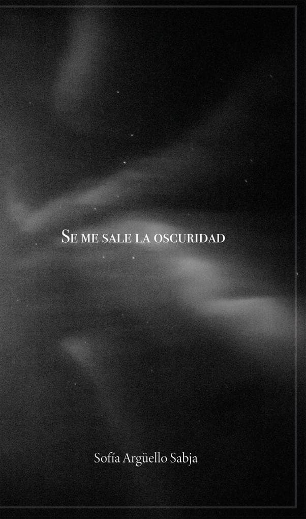 Se me sale la oscuridad