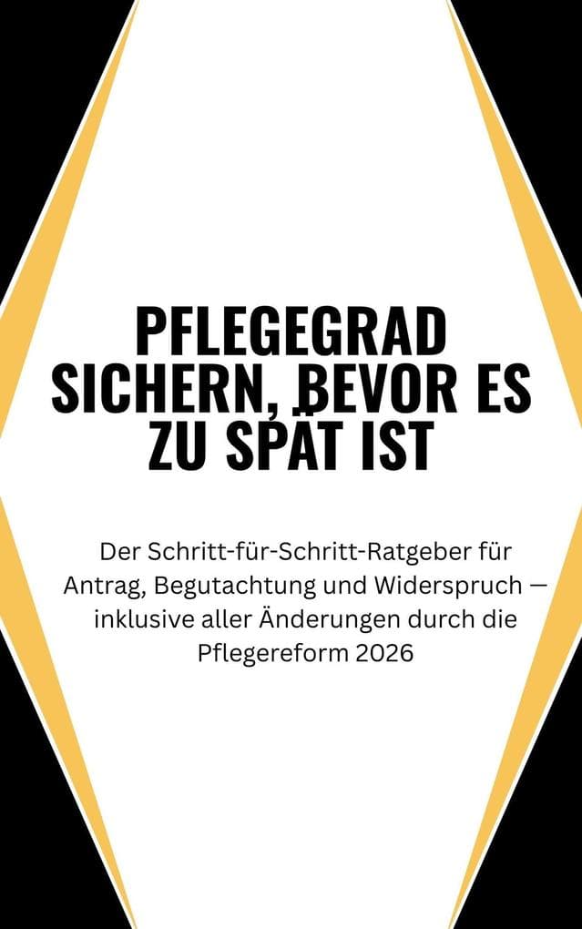 Pflegegrad sichern, bevor es zu spät ist