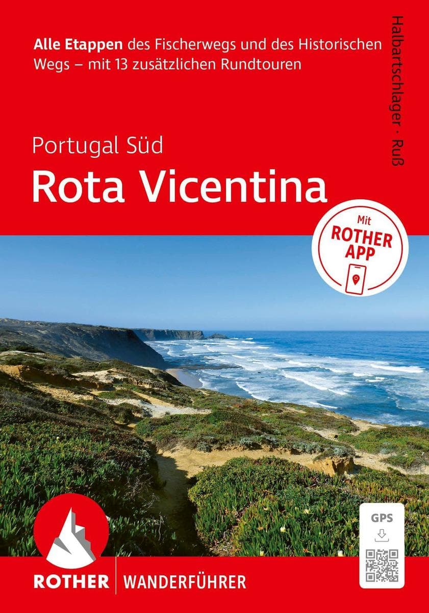 ROTHER Wanderführer Portugal Süd: Rota Vicentina. Alle Etappen des Fischerwegs und des Historischen Wegs - mit 13 zusätzlichen Rundtouren