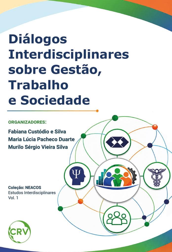 Diálogos interdisciplinares sobre gestão, trabalho e sociedade - Vol.: 01