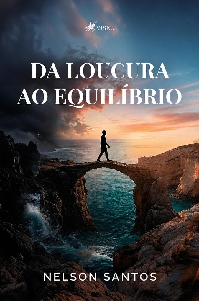 Da Loucura ao Equilíbrio