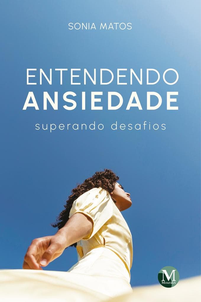 Entendendo Ansiedade - Superando desafios