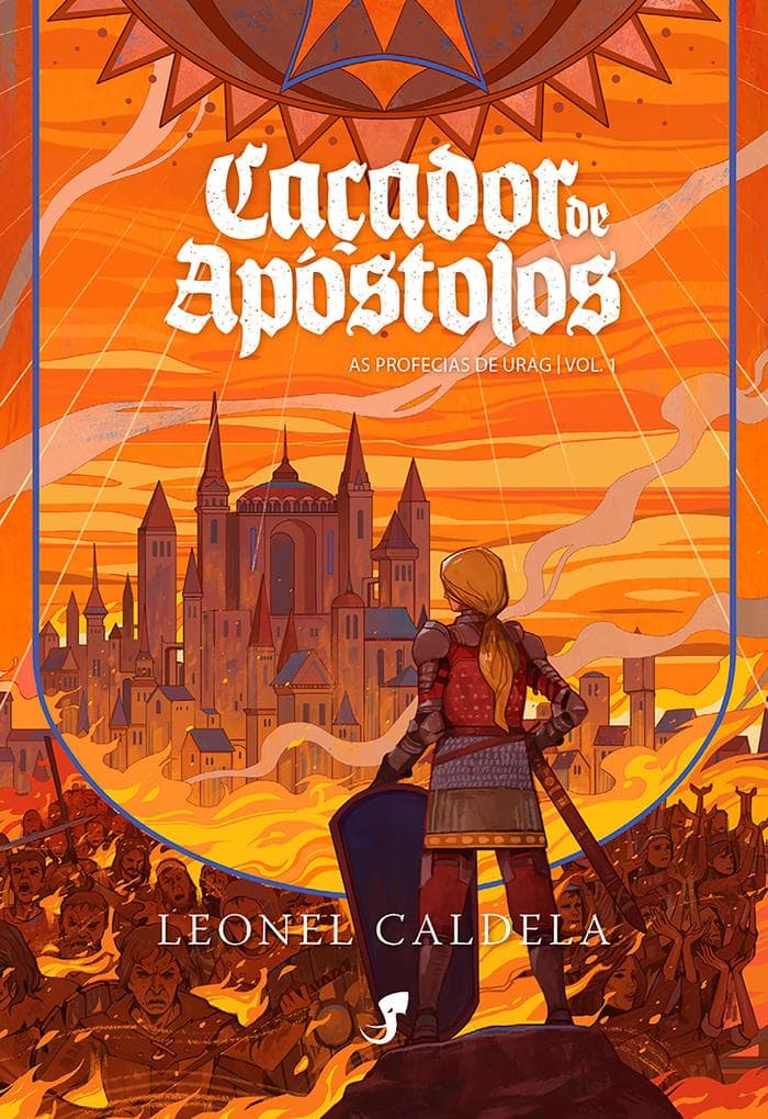 As Profecias de Urag Vol. 1 - Caçador de Apóstolos (2ª Edição)