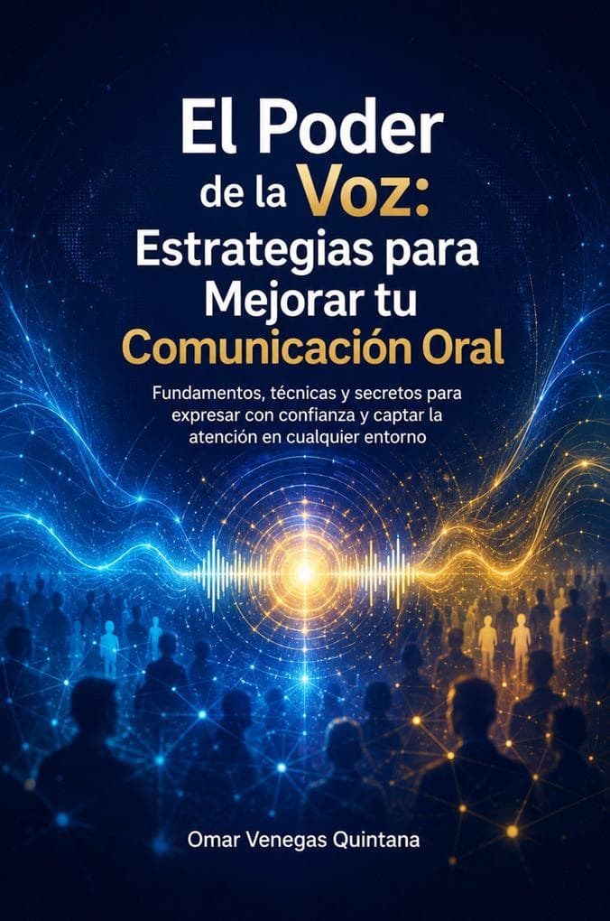 El Poder de la Voz: Estrategias para Mejorar tu Comunicación Oral