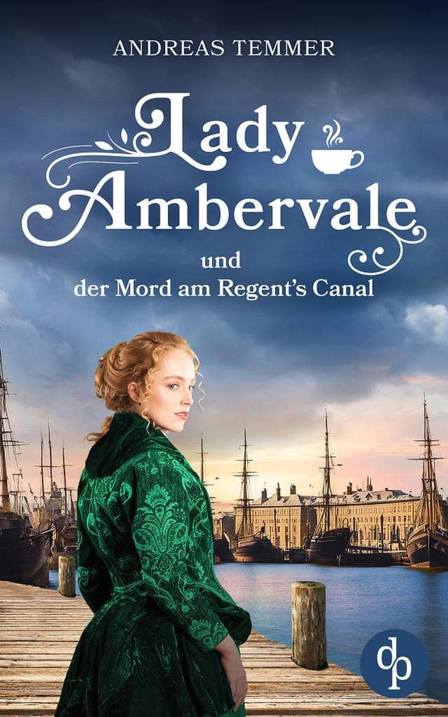 Lady Ambervale und der Mord am Regent's Canal | Ein viktorianischer Krimi