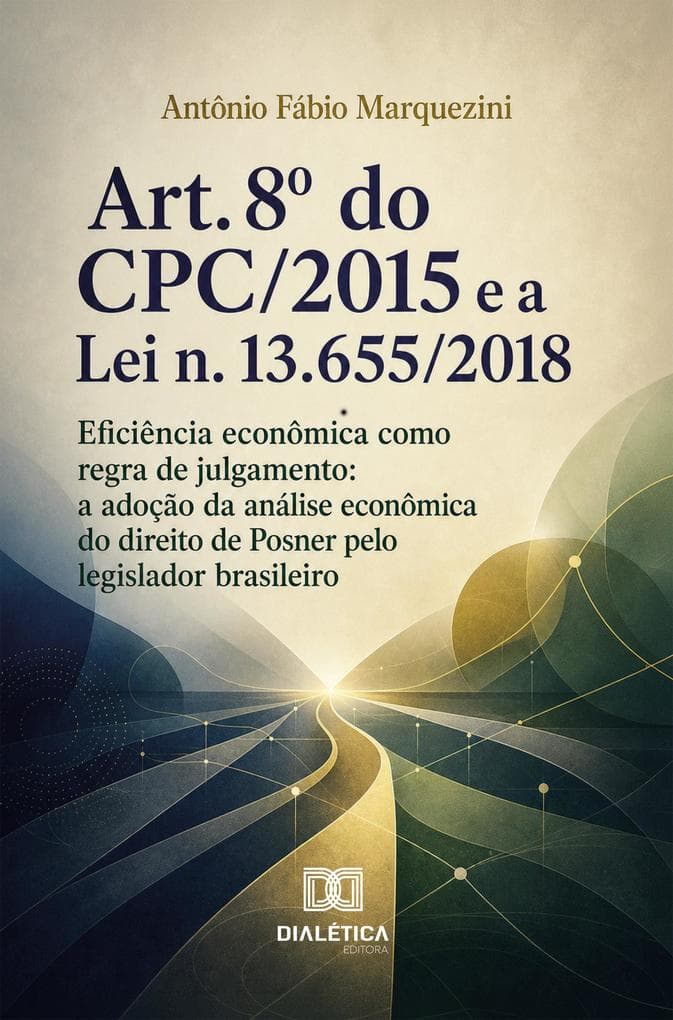 Art. 8º do CPC/2015 e a Lei n. 13.655/2018