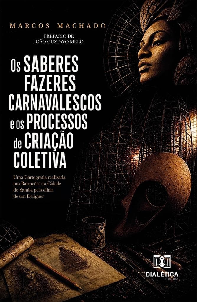 Os Saberesfazeres Carnavalescos e os Processos de Criação Coletiva