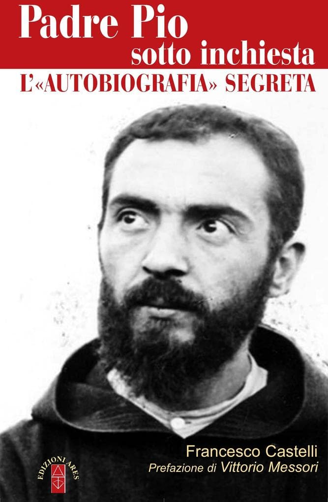 Padre Pio sotto inchiesta