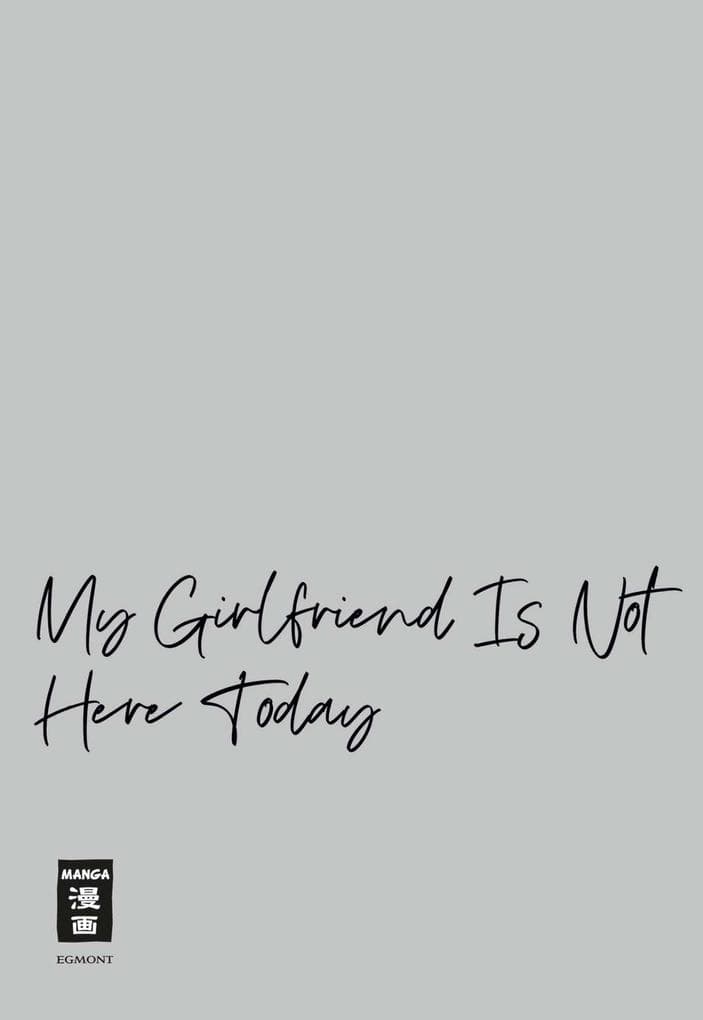 My Girlfriend Is Not Here Today 07