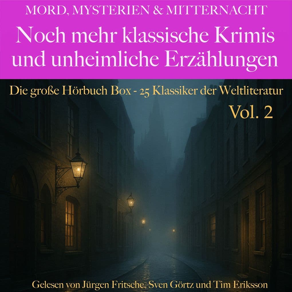 Mord, Mysterien & Mitternacht: Noch mehr klassische Krimis und unheimliche Erzählungen
