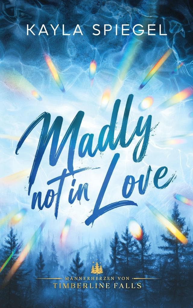 Madly not in Love: Verheiratet mit dem gebrochenen Mountain Man