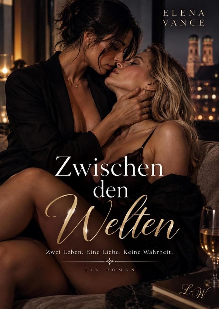 Zwischen den Welten Zwei Leben. Eine Liebe. Keine Wahrheit.
