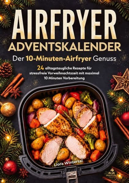 Adventskalender - Der 10-Minuten-Airfryer Genuss