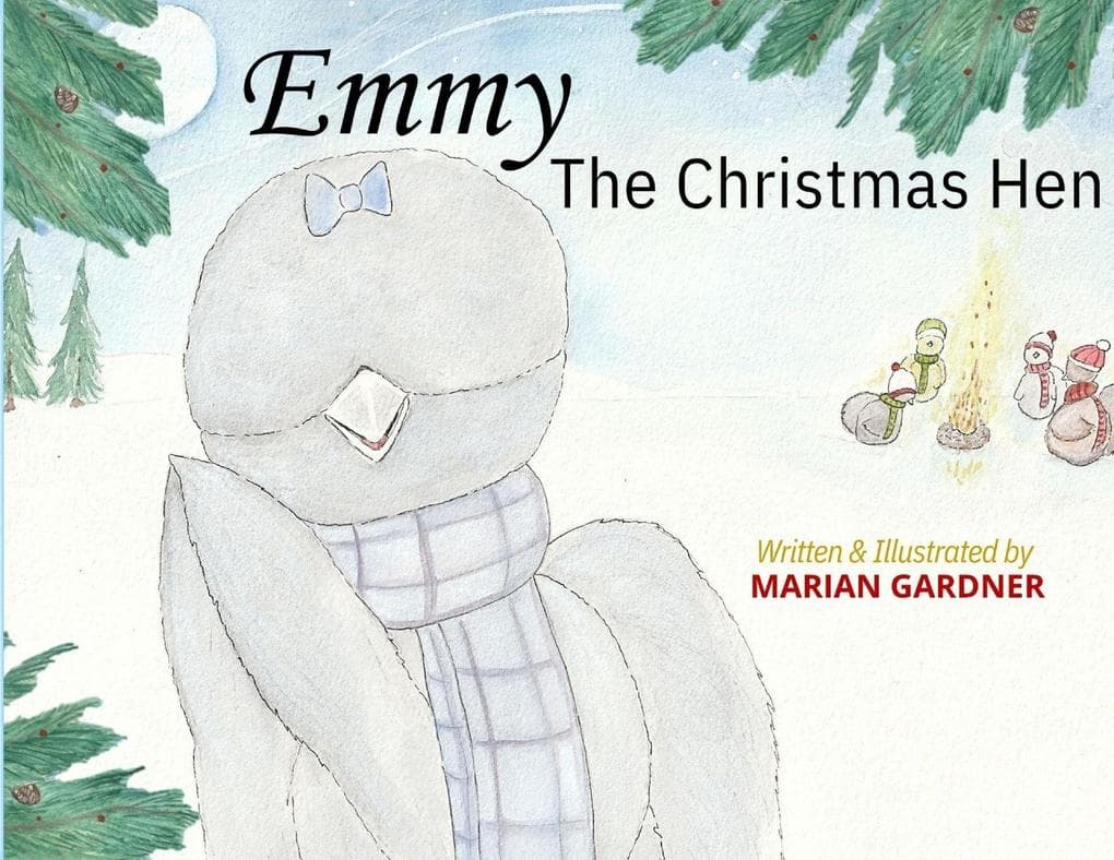 Emmy the Christmas Hen: A Christmas Story of Kindness