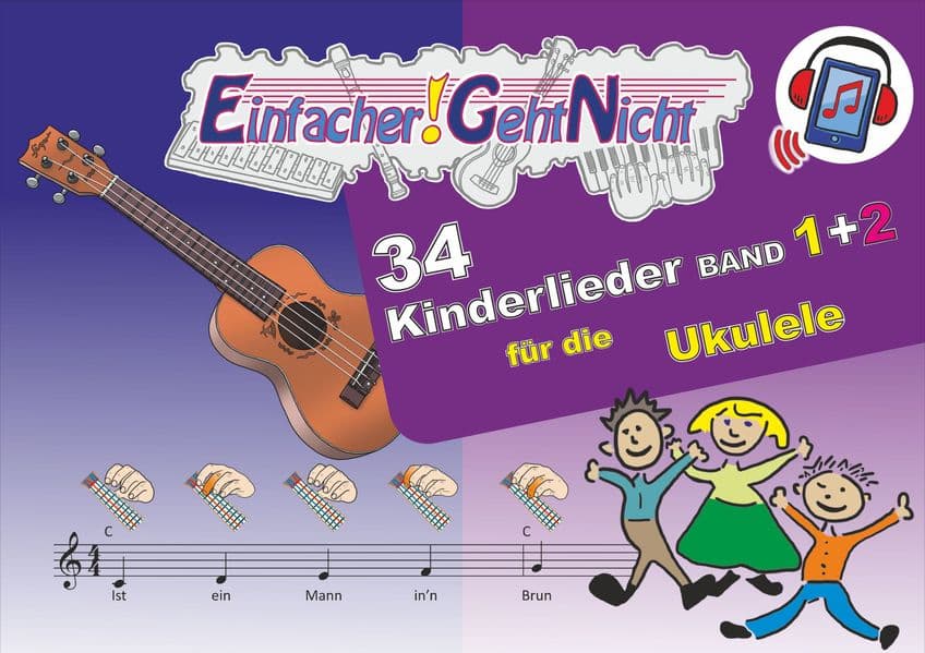 Einfacher!-Geht-Nicht: 34 Kinderlieder BAND 1+2 für die Ukulele (+Play-Along-Streaming) | LeuWa: Das besondere Notenheft für Anfänger