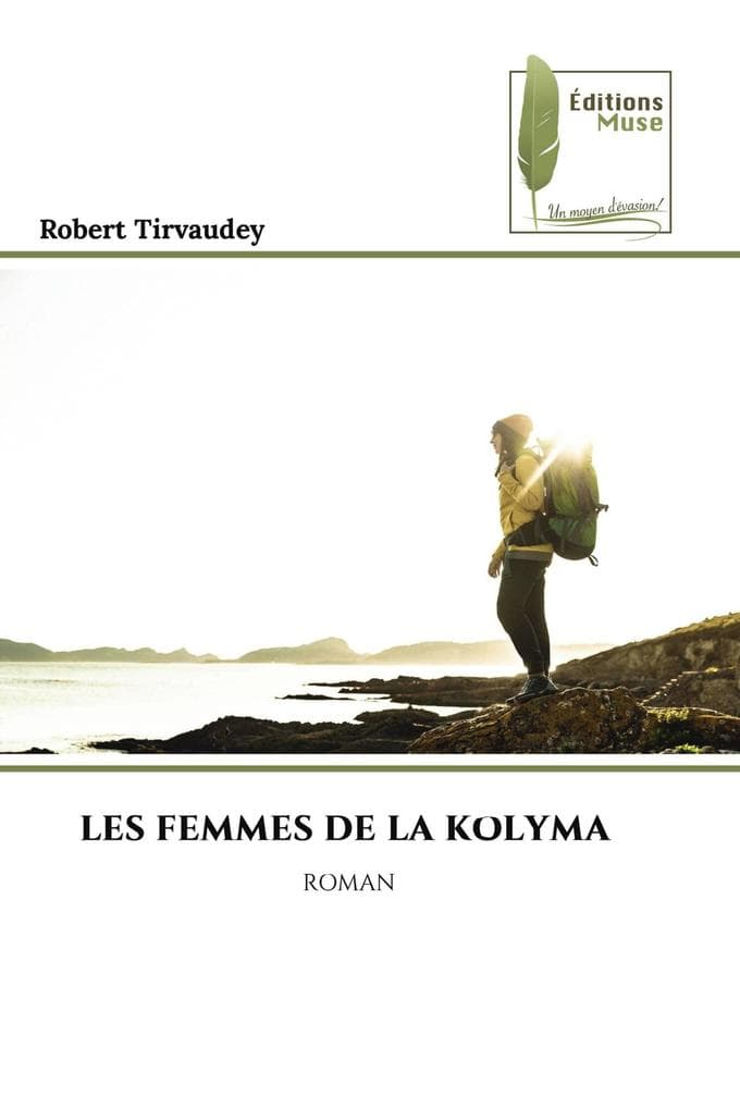 LES FEMMES DE LA KOLYMA: ROMAN