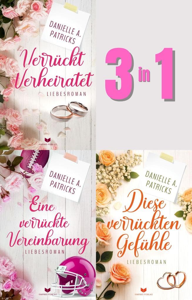 Dreimal verrückt verliebt - Der große Sammelband: Verrückt verheiratet, Eine verrückte Vereinbarung & Diese verrückten Gefühle