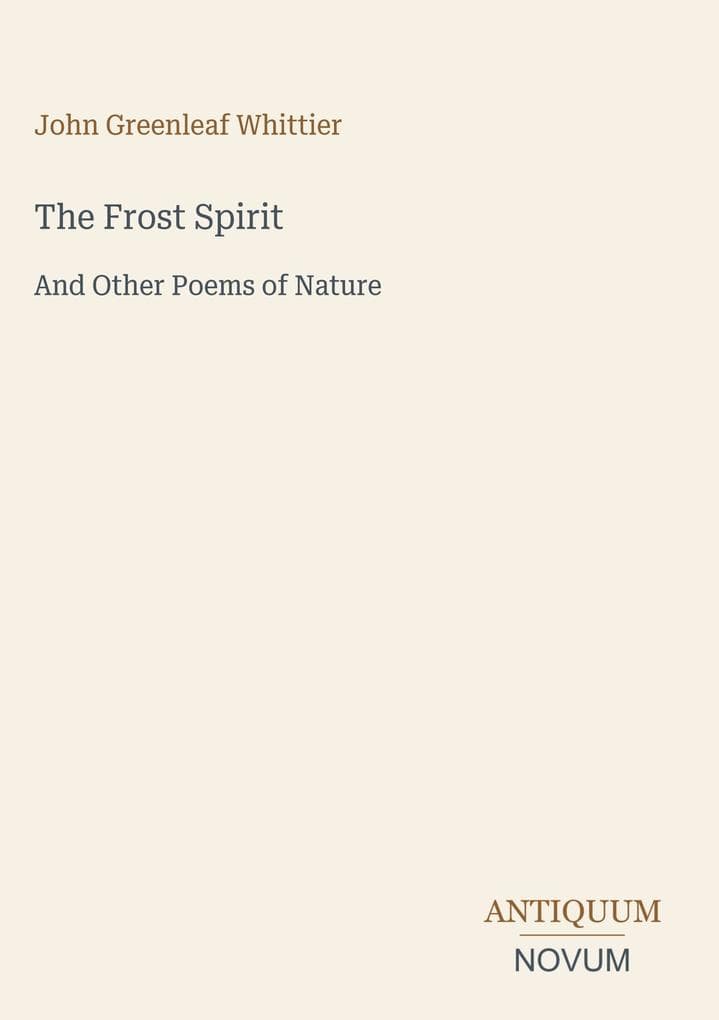 The Frost Spirit: And Other Poems of Nature