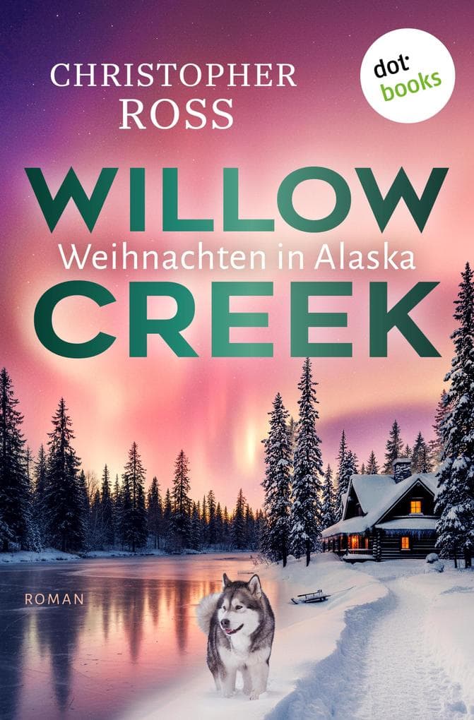 Willow Creek - Weihnachten in Alaska